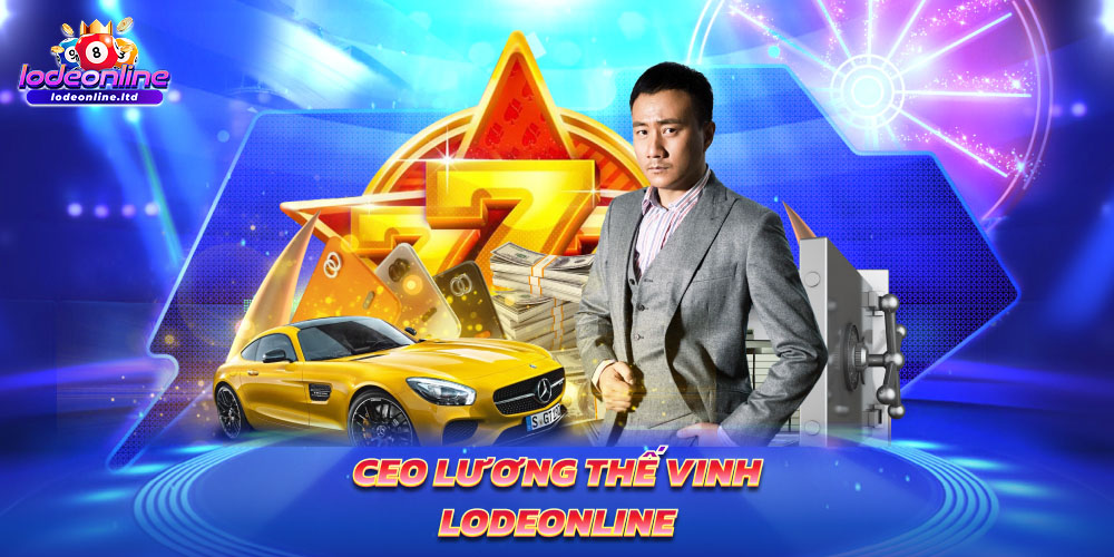 CEO Lương Thế Vinh Lodeonline