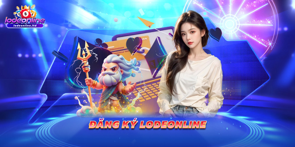 Đăng ký Lodeonline