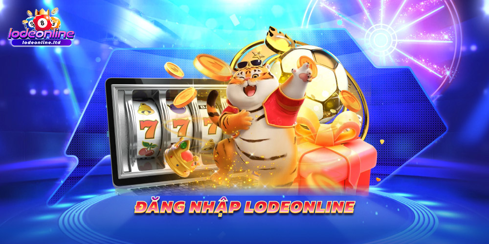 Đăng nhập Lodeonline